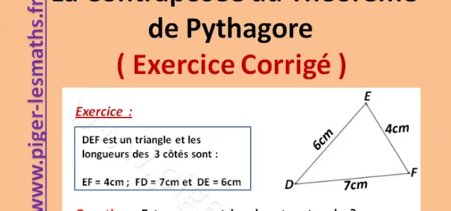 Contraposée du Théorème de Pythagore | Triangle n’est pas rectangle contraposée de Pythagore exercices corrigés
