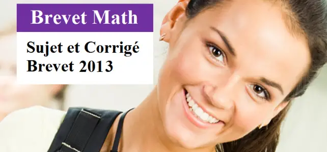 correction brevet math 2013 piger-lesmaths.fr