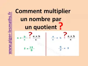 comment effectuer le Produit d'un nombre par un quotient