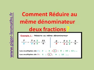 comment réduire au même dénominateur deux fractions et le multiple commun