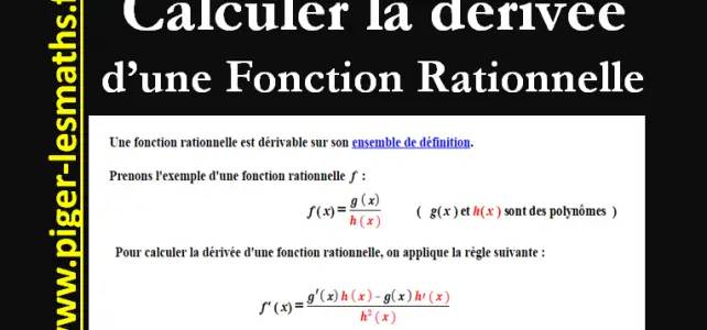 Dérivée d’ une Fonction Rationnelle ( Quotient de Polynômes ) comment calculer la dérivée d' une fonction rationnelle