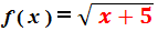 racine carrée de x + 5 