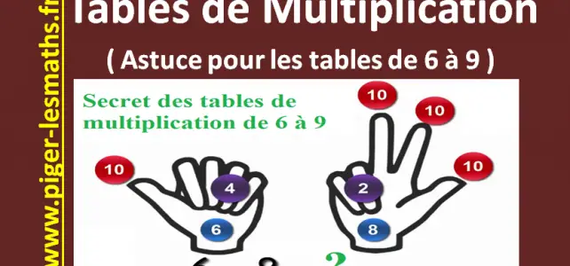 table de multiplication et astuce pour les tables de 6 à 9