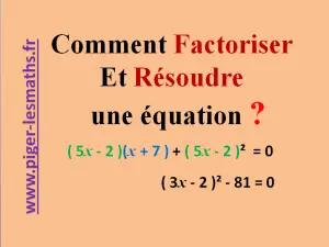 comment factoriser et resoudre une equation méthode par facteur commun identité remarquable