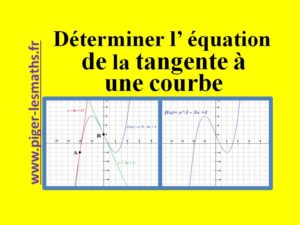 équation de la tangente à une courbe piger-lesmaths.fr