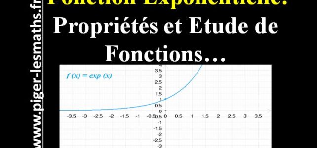 fonction exponentielle propriétés étude de fonction piger-lesmaths.fr