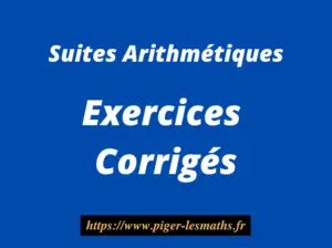 exercices Suite Arithmétique Première, pigerlesmaths